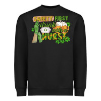 Black Safety first drink with a Nurse St. Patrick's Day Heavyweight Sweatshirt - CowGirlArtShop
