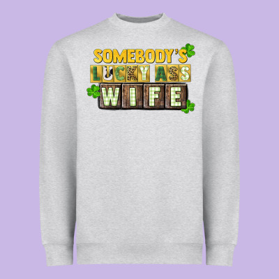 St. Patrick's Somebody's Lucky Ass Wife Heavyweight Sweatshirt Designed By Cowgirlartshop