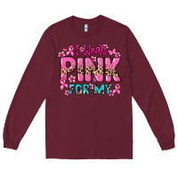 Burgundy I wear pink for my custom name Cancer Awareness Long Sleeve Tee - HowdyJamesFarm