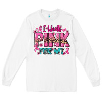 White I wear pink for my custom name Cancer Awareness Long Sleeve Tee - HowdyJamesFarm