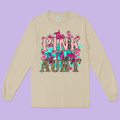 The Pink Is For My Aunt Cancer Awareness Long Sleeve Tee Designed By Howdyjamesfarm