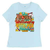 Baby Blue she works willingly with her hands teacher Ladies Tee - NancyCooperArtShop
