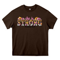 Chocolate Brown she is strong proverbs 31 25 Heavy Core Tee - NancyCooperArtShop