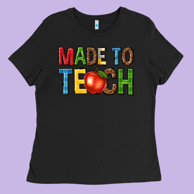 Made To Teach Ladies Tee Designed By Nancycooperartshop