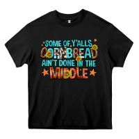Black some of yalls cornbread aint done in the middle Heavy Core Tee - NancyCooperArtShop
