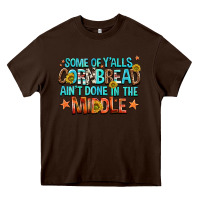 Chocolate Brown some of yalls cornbread aint done in the middle Heavy Core Tee - NancyCooperArtShop