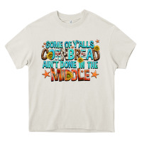 Cream some of yalls cornbread aint done in the middle Heavy Core Tee - NancyCooperArtShop