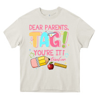 Cream dear parents tag youre it teacher Heavy Core Tee - JahusDesignShop
