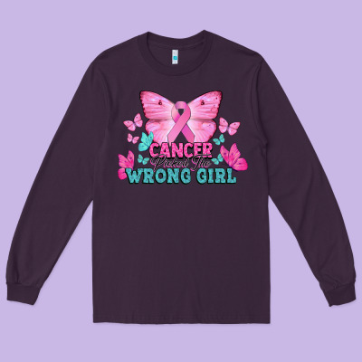 Cancer Picked The Wrong Girl Cancer Awareness Long Sleeve Tee Designed By Howdyjamesfarm