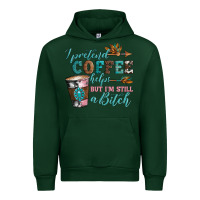 Forest Green i pretend coffee helps but i'm still a bitch Urban Hoodie - Artiststas