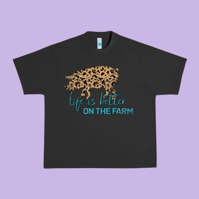 Life Is Better On The Farm Urban Heavy Tee Designed By Bettercallsaul