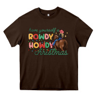 Chocolate Brown have yourself a rowdy howdy christmas Heavy Core Tee - MaliasSmallBusiness