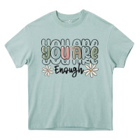 You Are Enough Heavy Core Tee | Teevron