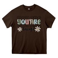 Chocolate Brown you are enough Heavy Core Tee - MaliasSmallBusiness