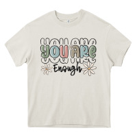Cream you are enough Heavy Core Tee - MaliasSmallBusiness