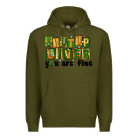 Army Green shut up liver you are fine Premium Hoodie - FaDigitalArtStudio