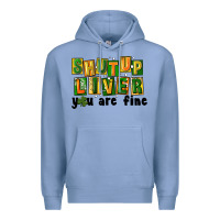 Colony Blue shut up liver you are fine Premium Hoodie - FaDigitalArtStudio