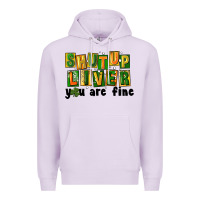 Lilac shut up liver you are fine Premium Hoodie - FaDigitalArtStudio