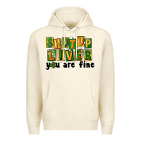 Sandshell shut up liver you are fine Premium Hoodie - FaDigitalArtStudio