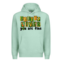 Seafoam shut up liver you are fine Premium Hoodie - FaDigitalArtStudio
