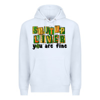 White shut up liver you are fine Premium Hoodie - FaDigitalArtStudio
