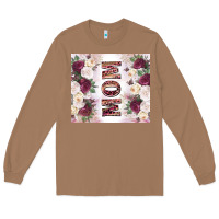Toasted Coconut mother’s day mom flowers tumbler tbs Long Sleeve Tee - TumblerDesignByShophia