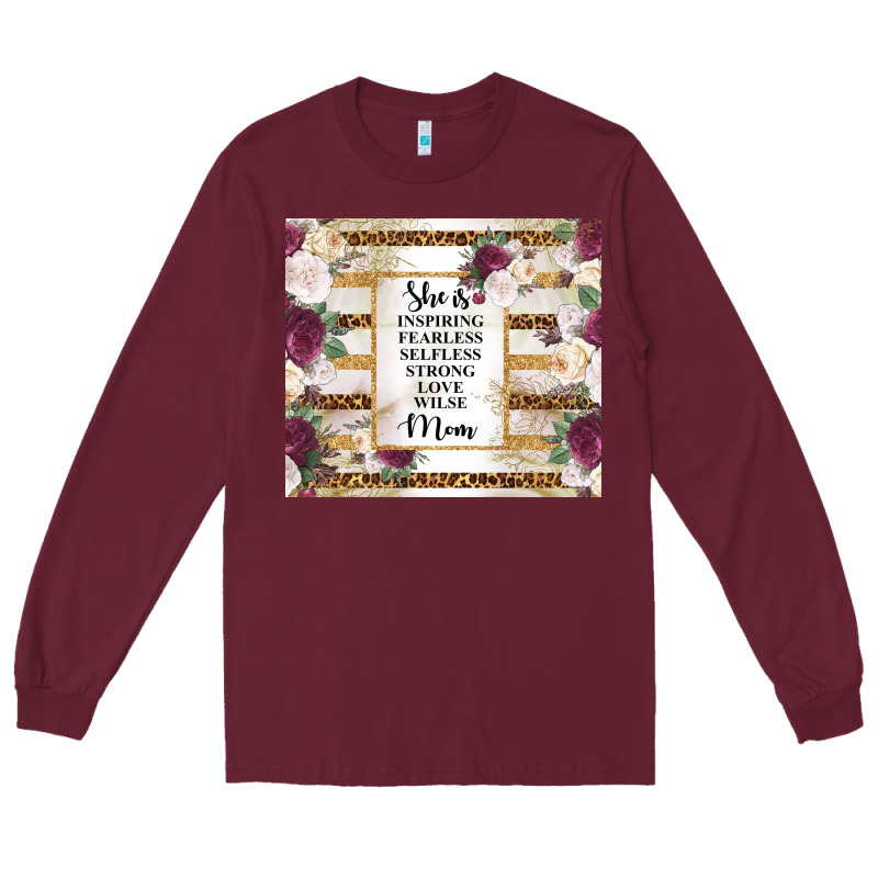 Mother's Day She Is Inspiring Fearless Selfless Strong Love Wilse Mom  Long Sleeve Tee by TumblerDesignByShophia | Teevron