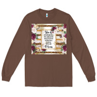 Chestnut mother's day she is inspiring fearless selfless strong love wilse mom  Long Sleeve Tee - TumblerDesignByShophia