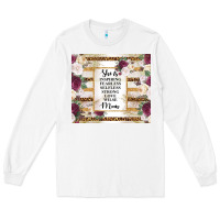 White mother's day she is inspiring fearless selfless strong love wilse mom  Long Sleeve Tee - TumblerDesignByShophia