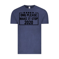 Vintage Denim Omg Please Make It Stop 2020 Vintage Tee - Bettercallsaul