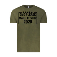 Vintage Olive Omg Please Make It Stop 2020 Vintage Tee - Bettercallsaul