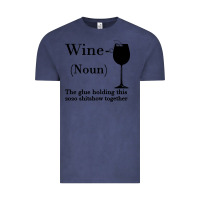 Vintage Denim Wine The glue holding this 2020 shitshow together Vintage Tee - Bettercallsaul