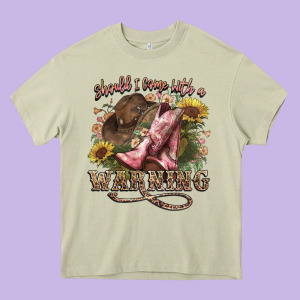 Shouldve Come With A Warning Boots  Cowboy Heavy Core Tee Designed By Nancycooperartshop