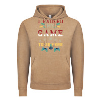 I Paused My Game To Be Here Vintage Hoodie | Teevron