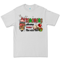 Dove Grey teachers always make the nice list Premium Tee - MaliasSmallBusiness