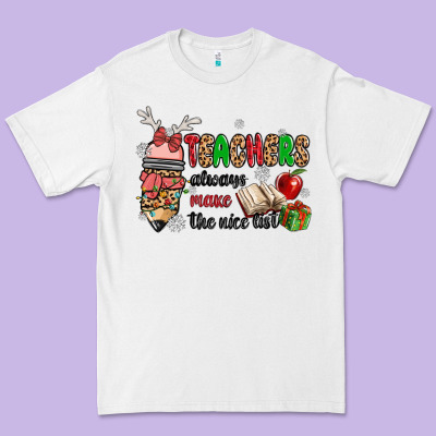 Teachers Always Make The Nice List Premium Tee Designed By Maliassmallbusiness