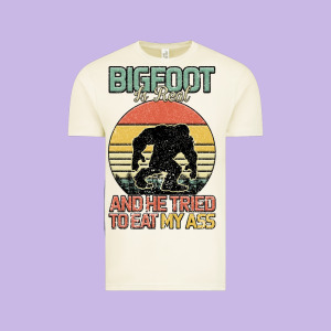 Bigfoot Is Real And He Tried To Eat My Ass Vintage Tee Designed By Bettercallsaul