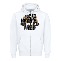 White my heart is on that field soccer Zipper Hoodie - FaDigitalArtStudio