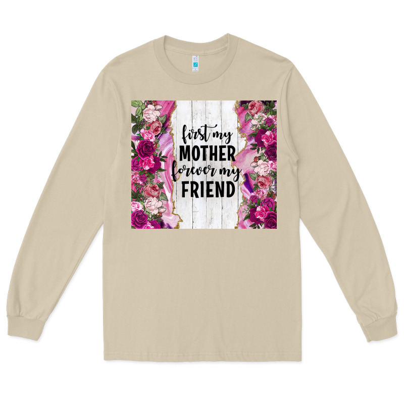 First My Mother Forever My Friend Tumbler Tbs Long Sleeve Tee by TumblerDesignByShophia | Teevron