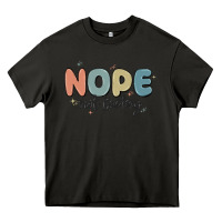 Asphalt nope not today Heavy Core Tee - MaliasSmallBusiness