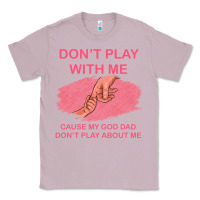 Lilac Don't Play With Me Cause My Dad Don't Play About Me Classic Tee - Bettercallsaul