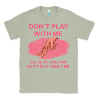 Matcha Don't Play With Me Cause My Dad Don't Play About Me Classic Tee - Bettercallsaul