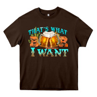 Chocolate Brown western beer thats what i want Heavy Core Tee - NancyCooperArtShop