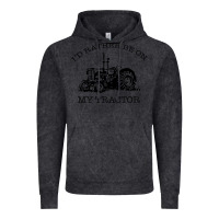 Vintage Black I D Rather Be On My Tractor Vintage Hoodie - Bettercallsaul
