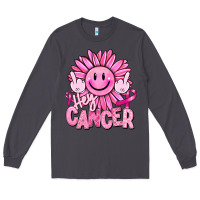 Hey Cancer Smiley Face Breast Cancer Long Sleeve Tee | Teevron
