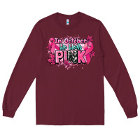 Burgundy In October we wear pink Cancer Awareness Long Sleeve Tee - HowdyJamesFarm