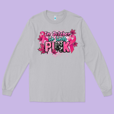 In October We Wear Pink Cancer Awareness Long Sleeve Tee Designed By Howdyjamesfarm
