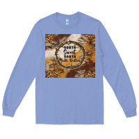 Colony Blue western sorta sweet sorta beth dutton tumbler tbs Long Sleeve Tee - TumblerDesignByShophia