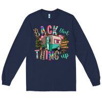 Navy back that thing up camping Long Sleeve Tee - RanaPortraitStore