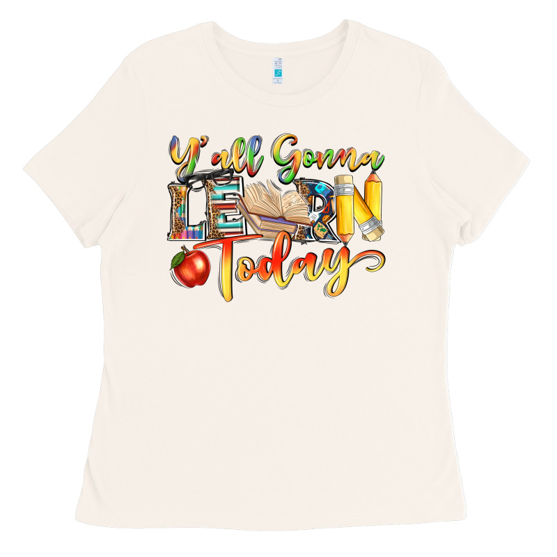 Yall Gonna Learn Today Ladies Tee by NancyCooperArtShop | Teevron